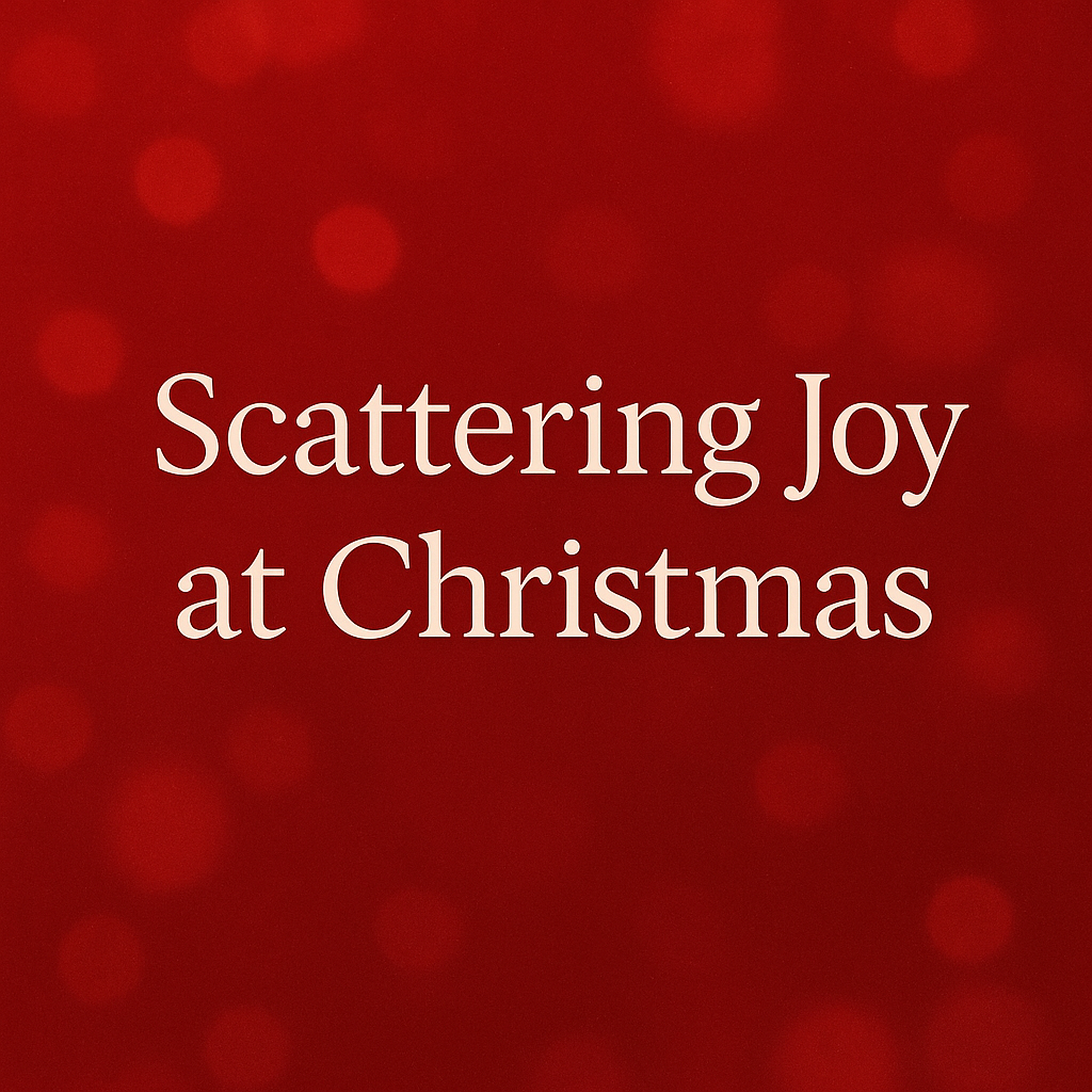 Scattering Joy at Christmas